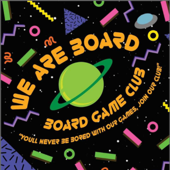 Black background with orange We Are Board Board Game Club with colorful geometric shapes