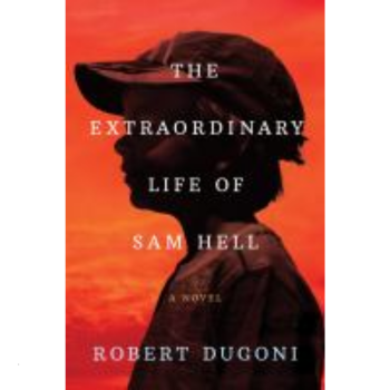 The Extraordinary Life of Sam Hell